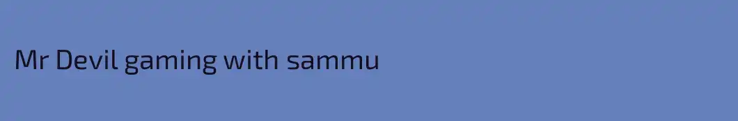 Mr Devil gaming with sammu